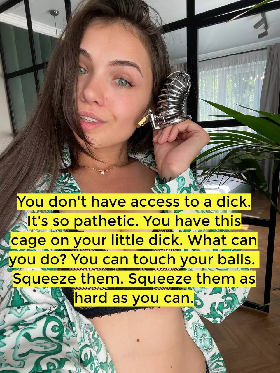 Now your dick is in a chastity cage! Squeeze your balls until I say stop!
