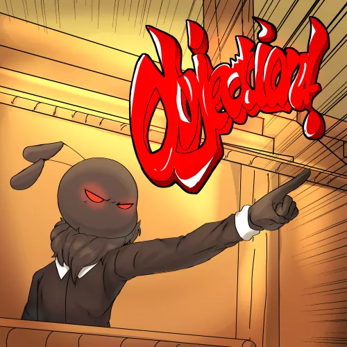OBJECTION! (Art by me)