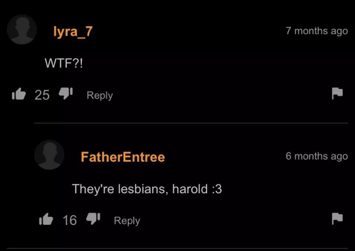 They’re lesbians, Harold :3