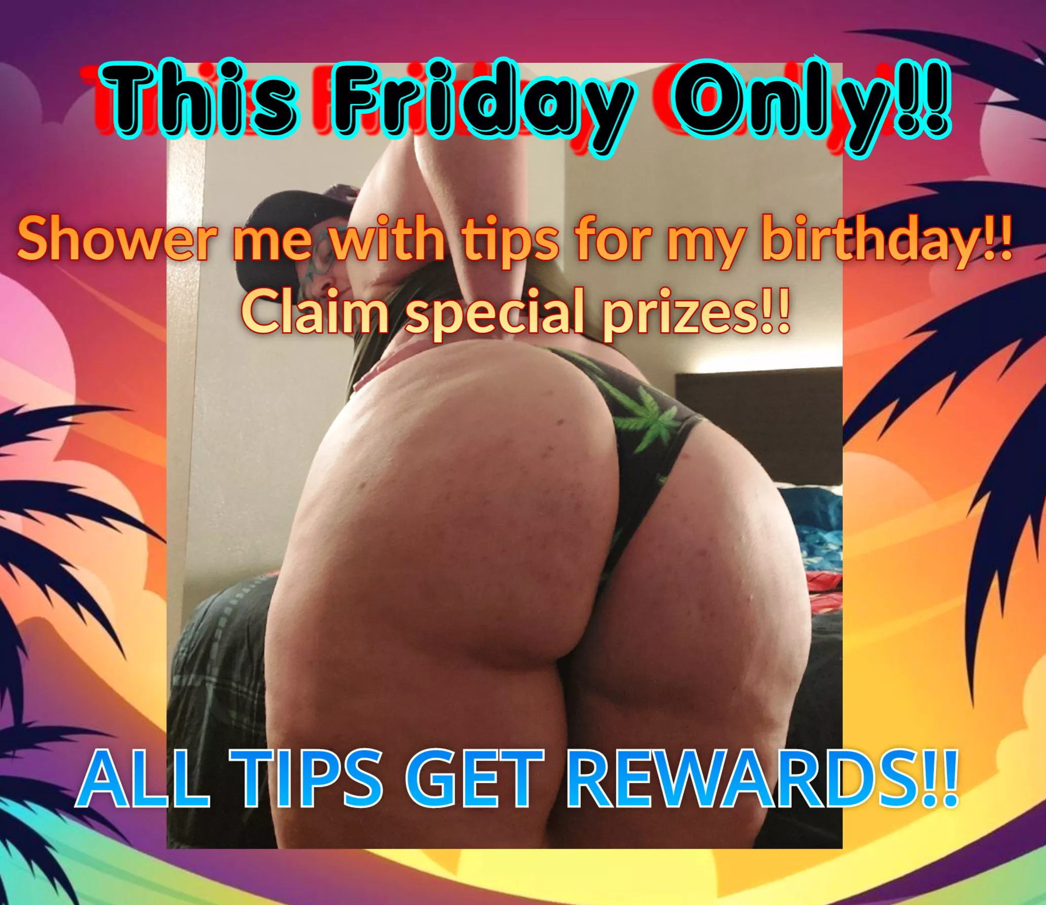 ✨️💚THIS FRIDAY ONLY!!💚✨️ 💸Shower me with tips for my birthday and claim special prizes!!💸 🔥ALL TIPS GET REWARDS🔥 🌟The fan who TIPS the most will receive a FREE 10 MIN CUSTOM and 1 Year Girlfriend Experience!!🌟 😜Let's g