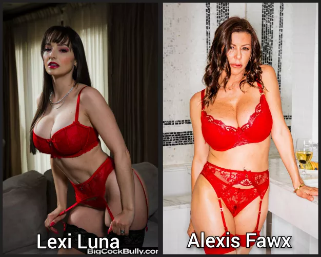 pick one - Lingerie milf battle - [Lexi Luna] [Alexis Fawx]