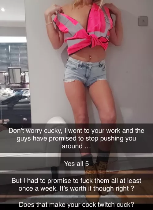 Don’t worry cucky, I went to your work …