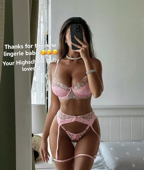 Her bully gets to enjoy the new lingerie you got her.