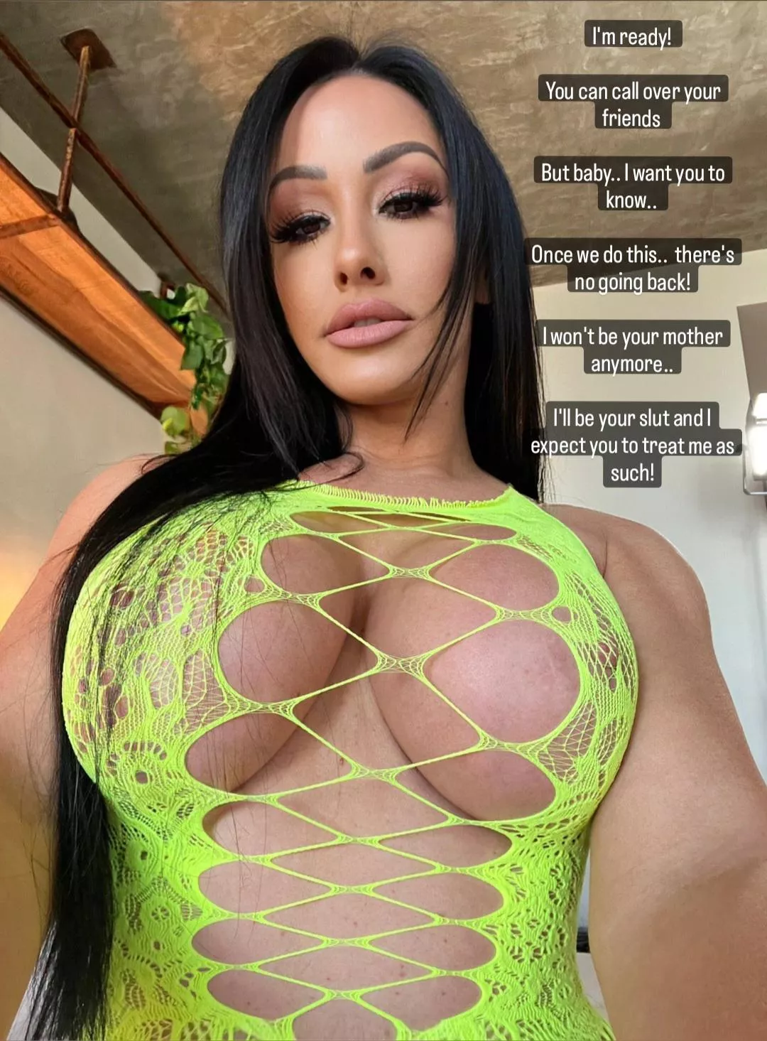 You can call your friends over.. but once we do this, I'll no longer be a mother to you.. I'll be your slut and you better treat me like one