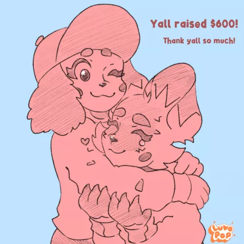 Update to my situation, Y'all have raised 600 for me, thank you. 🧡 (Luvopop)