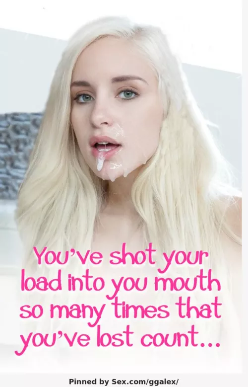 if i dont have anyone elses to swallow then mine is more than good enogh!