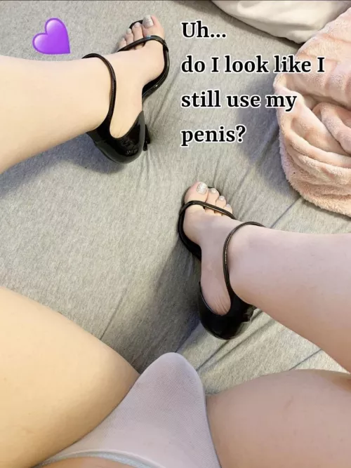 Uh… do I look like I still use my penis? Not OC