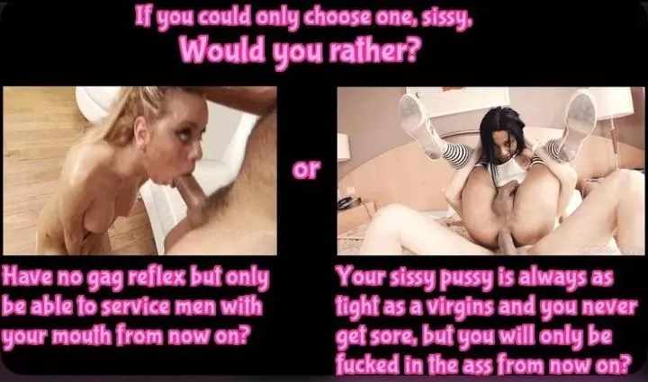 Which SISSY SLUT would you rather be? And why?