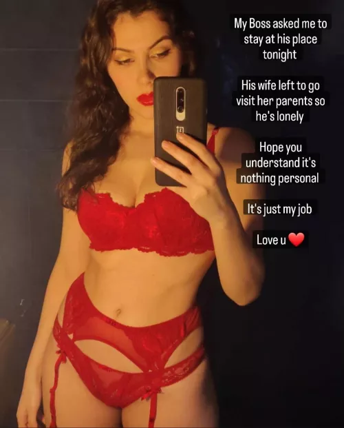 Wife is keeping her Boss company. Nothing personal, just her job