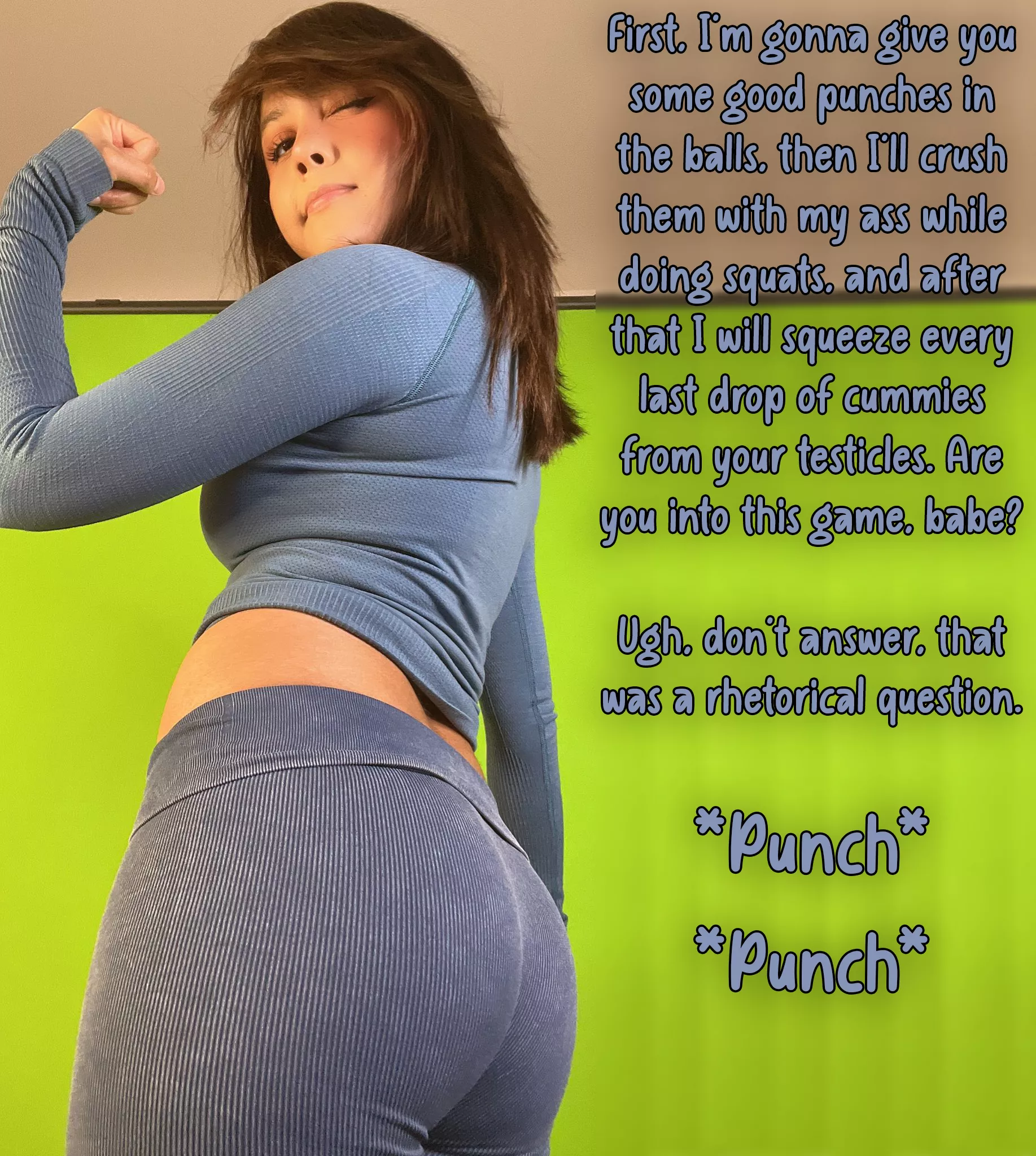 The power over you makes her feel strong and superior