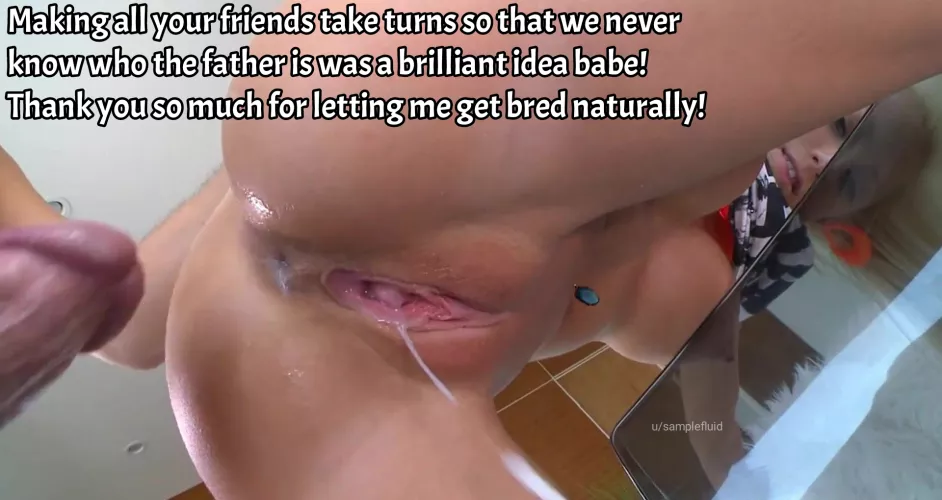 When she decided to get pregnant, she wanted a real man to do it.