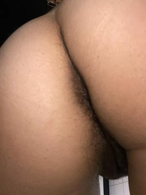 My [h]airy ass needs to be ate!
