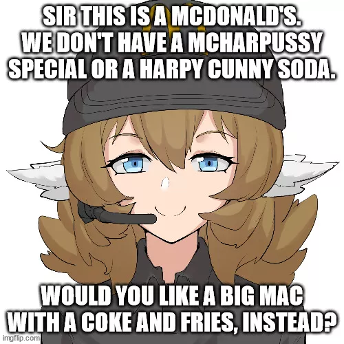 Sir, this is a McDonald's.