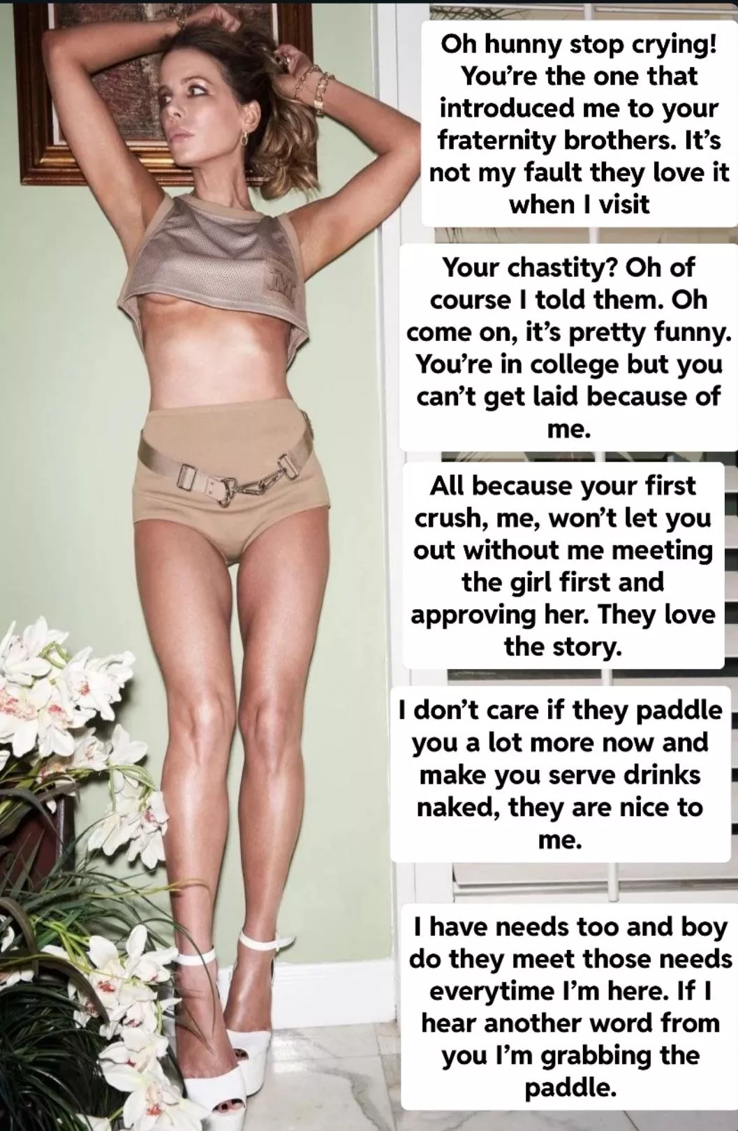 Your mom is having her needs met by your fraternity. They tell you all about it while they paddle you the day after she leaves from her long weekends visits. They even invited her to move in full time to be their house Slut.