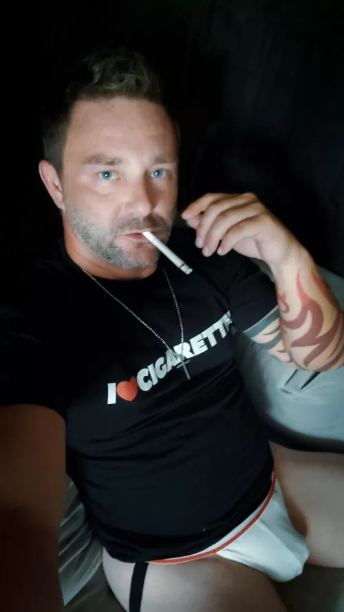 Just having a smoke in my undies