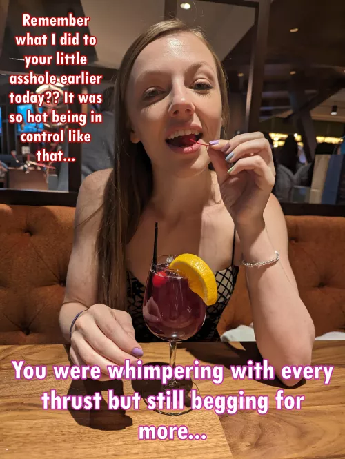 i just kept going until you had your sissygasm you love so much