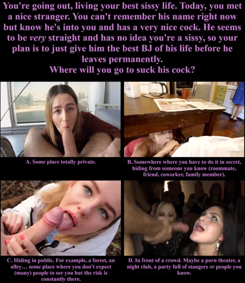 Do you prefer sucking cock in public or private?