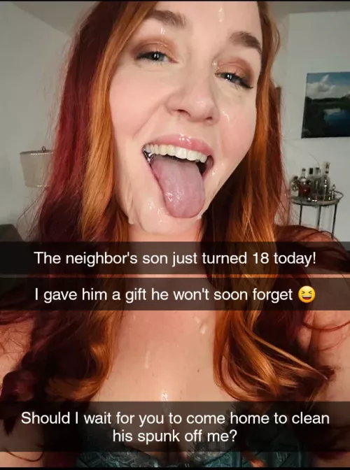 Your wife gave the neighbor's son a birthday gift he won't soon forget