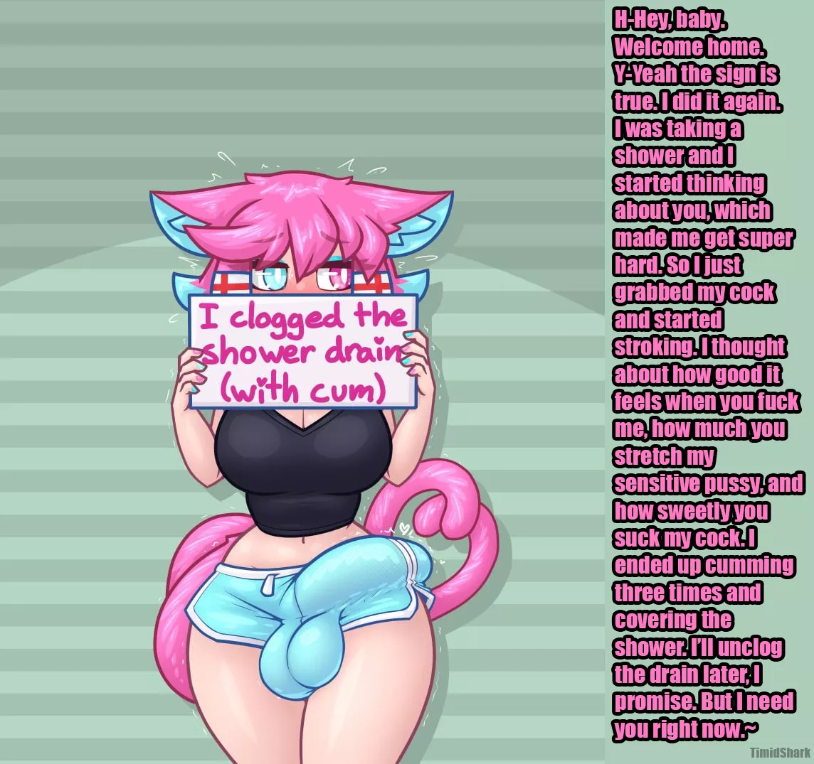 She clogged the drain again...