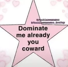 Do it, coward