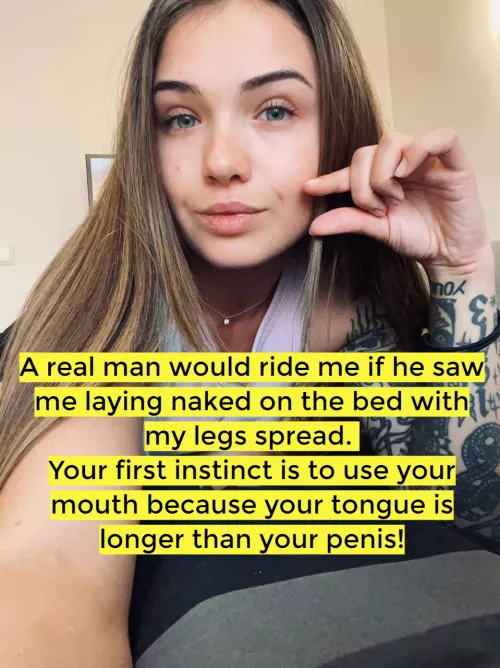 Your tongue is longer than your penis