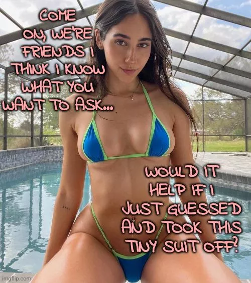 She knows he wants to ask to skinnydip