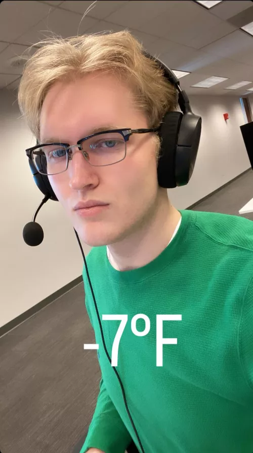 Wish I didn’t have to work today, it’s freezing in Illinois