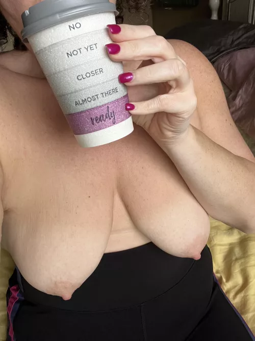 You’ll know when I’m almost there 😈