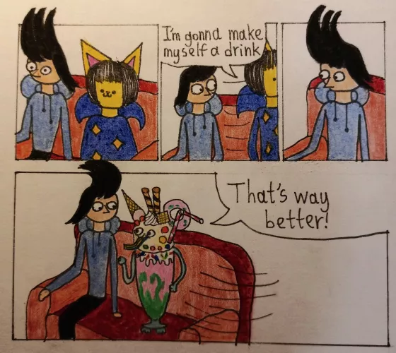 Make myself a drink (art by me)