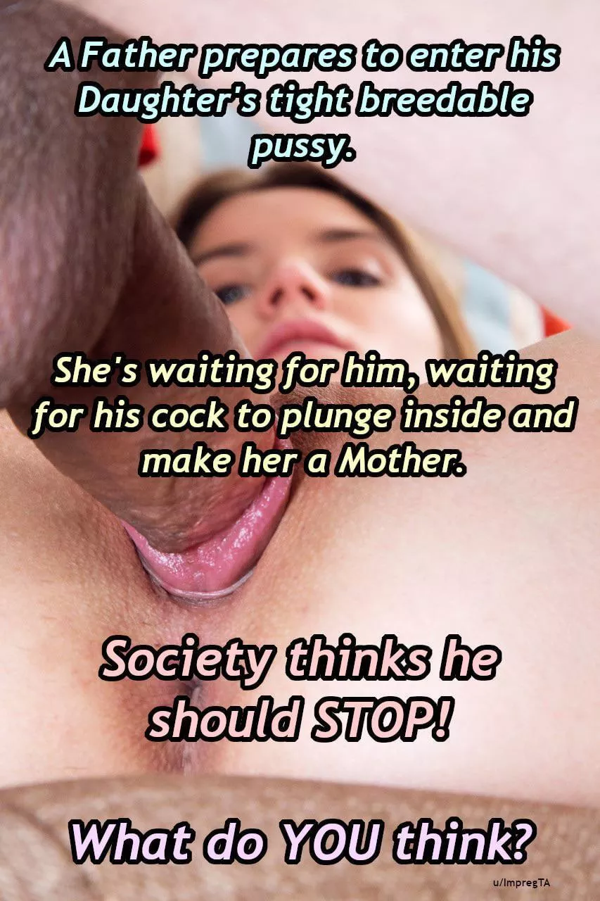 Society is wrong. It's nothing more natural then breeding your own daughter