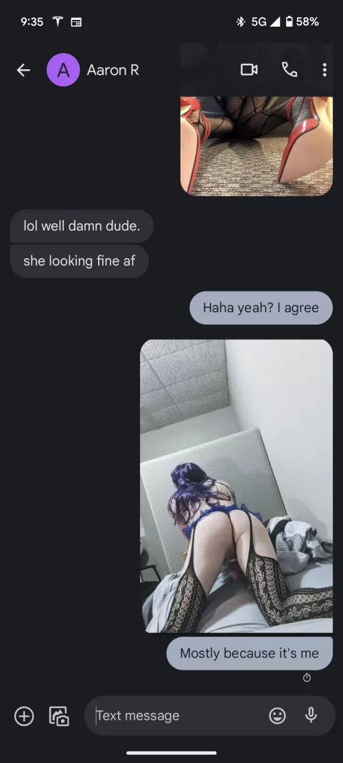 Was told to send pics to a friend.... No turning back.