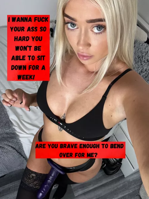 Are you ready to be my bitch?