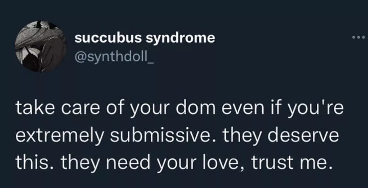 Doms need care too 🥺