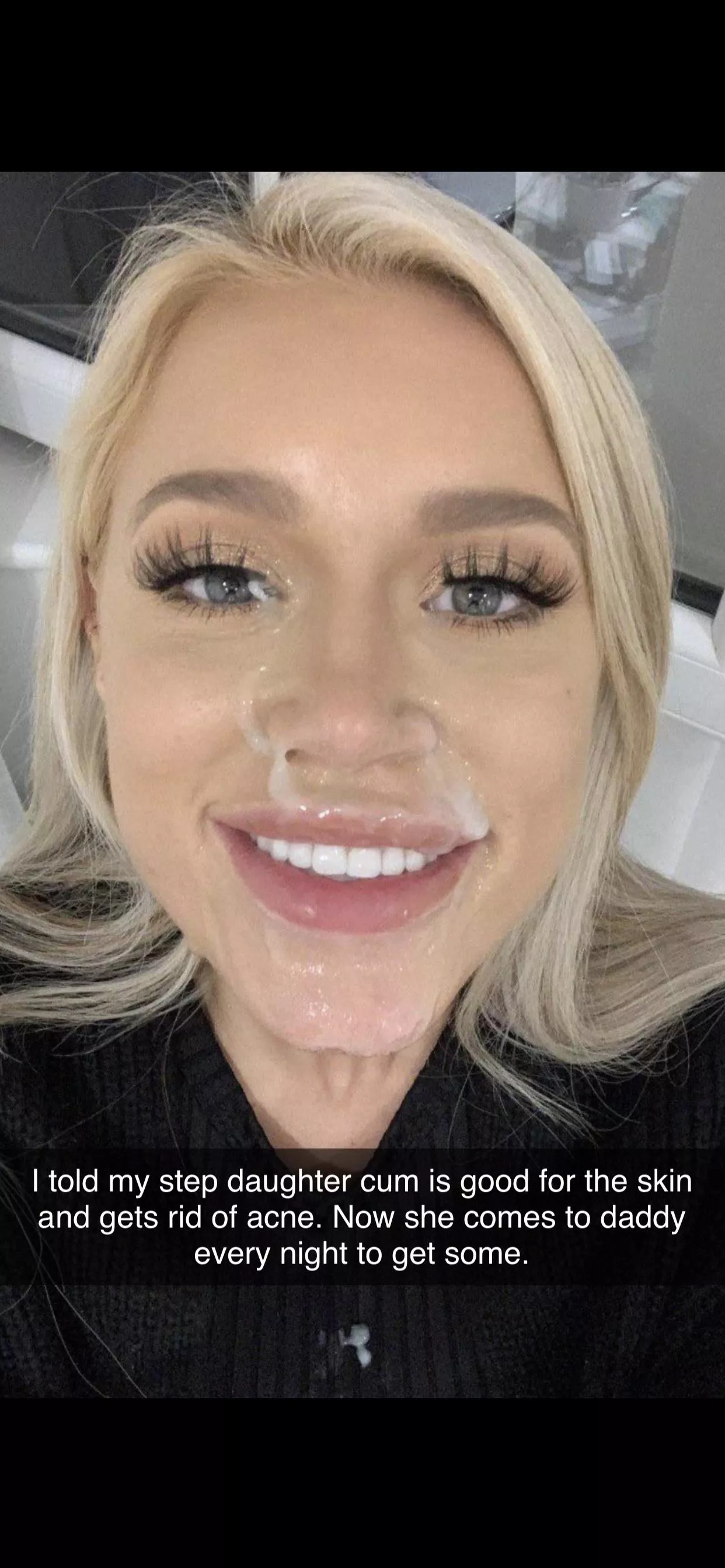 Every night my step daughter comes to my room and begs me to cum on her face.