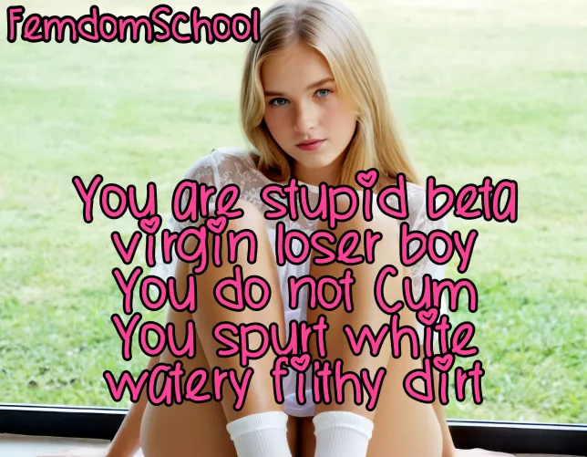 You are stupid beta virgin loser boy and you do not cut you spurt white watery disgusting dirt!