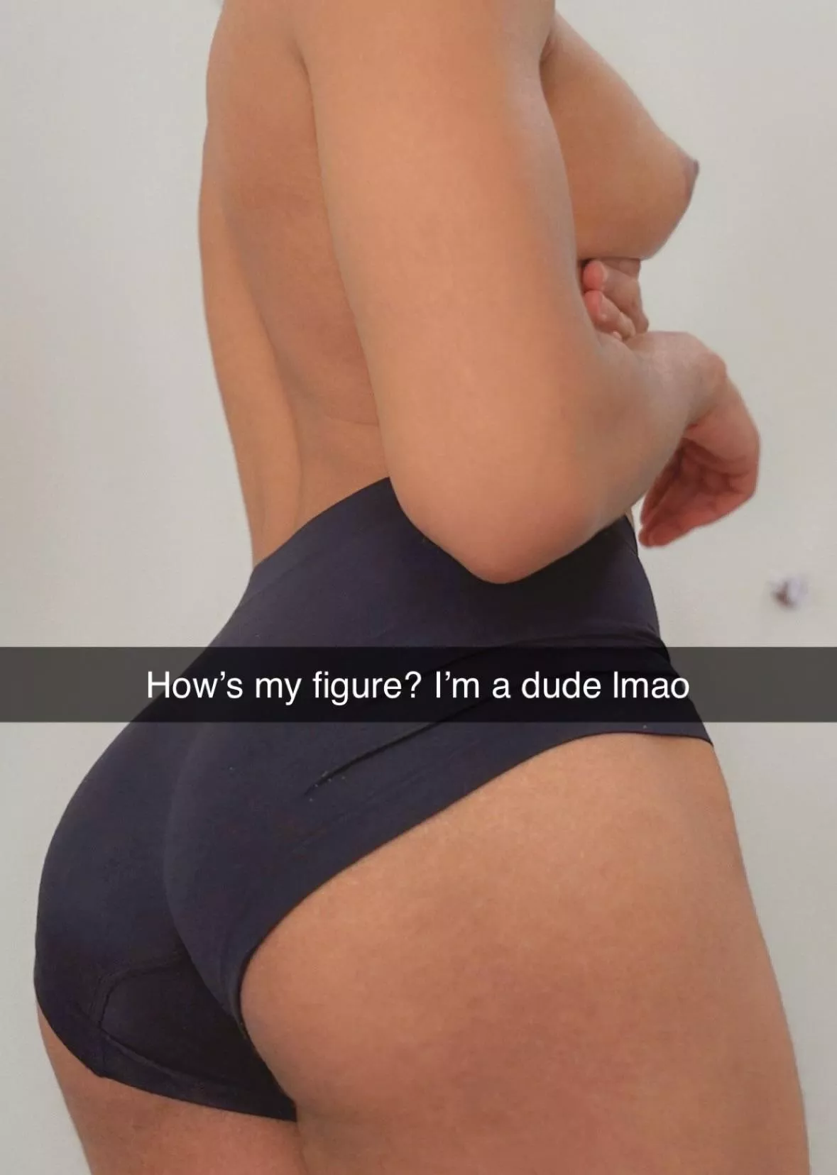 26, How’s my figure as a dude?