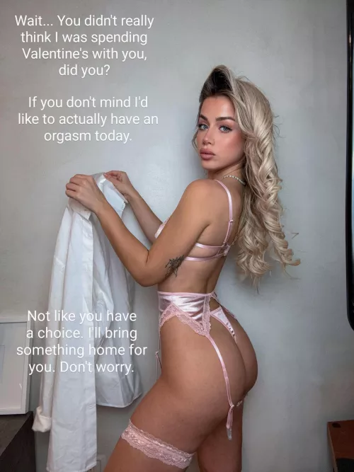 You want her to be happy, don't you?