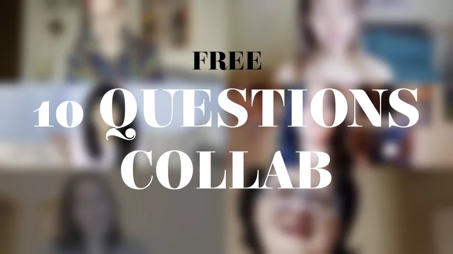 💖10 Question Free Collab💖