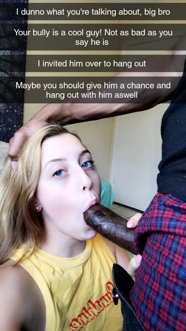 Your little sister doesn't get what you're saying about your bully being a bad guy.. she thinks he's ok