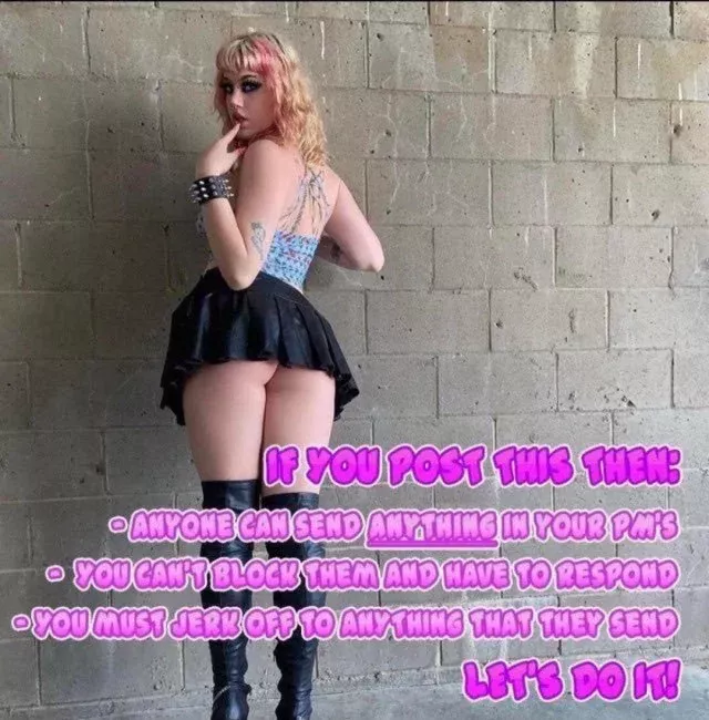 I feel like being a slut, do your worst😈