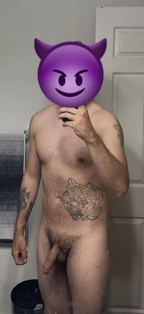 27 (M) Curiosity killed the cat. Be honest lol