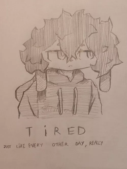 Tired