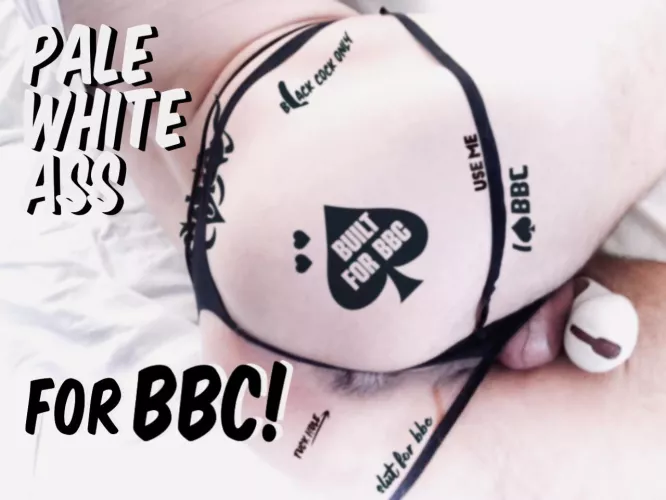 Pale white ass for BBC!