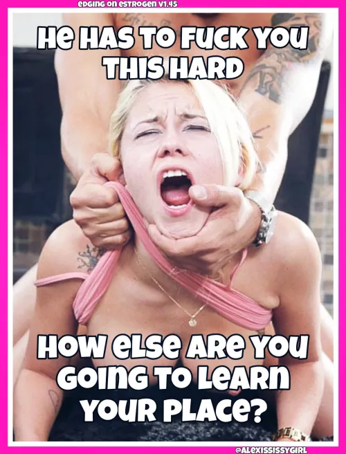 Gotta fuck the masculinity out