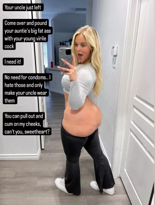 Can you pull out of your auntie's big fat ass in time