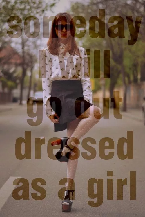 Someday I will go out 