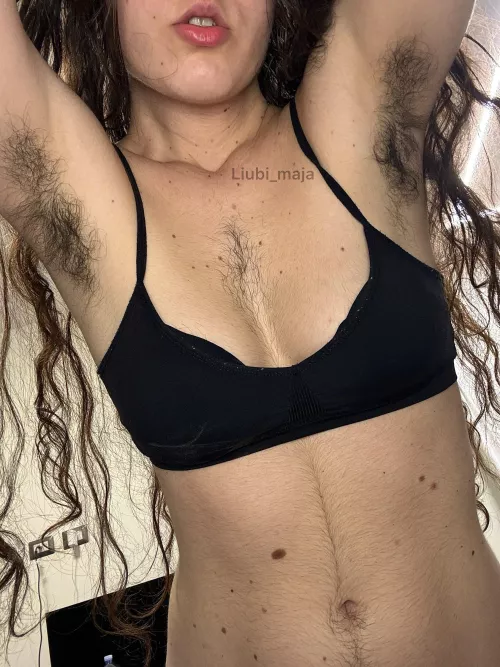 Do you appreciate my extremely hairy armpits?