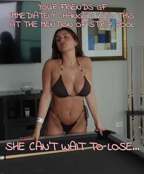 She needs an excuse to show you