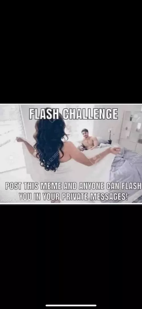 Flash me I dare you