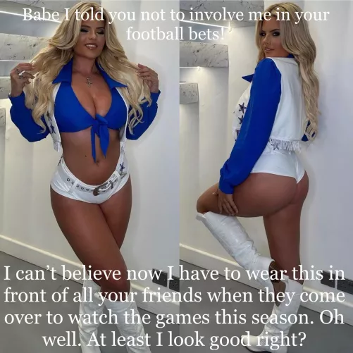 The Cowboys won and you lost the bet against your buddies